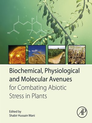 cover image of Biochemical, Physiological and Molecular Avenues for Combating Abiotic Stress in Plants